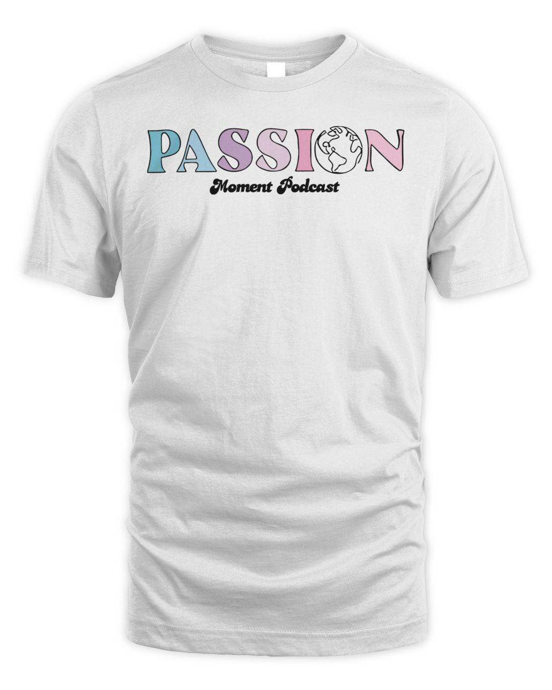 Moments Podcast Merch Passion T-shirt