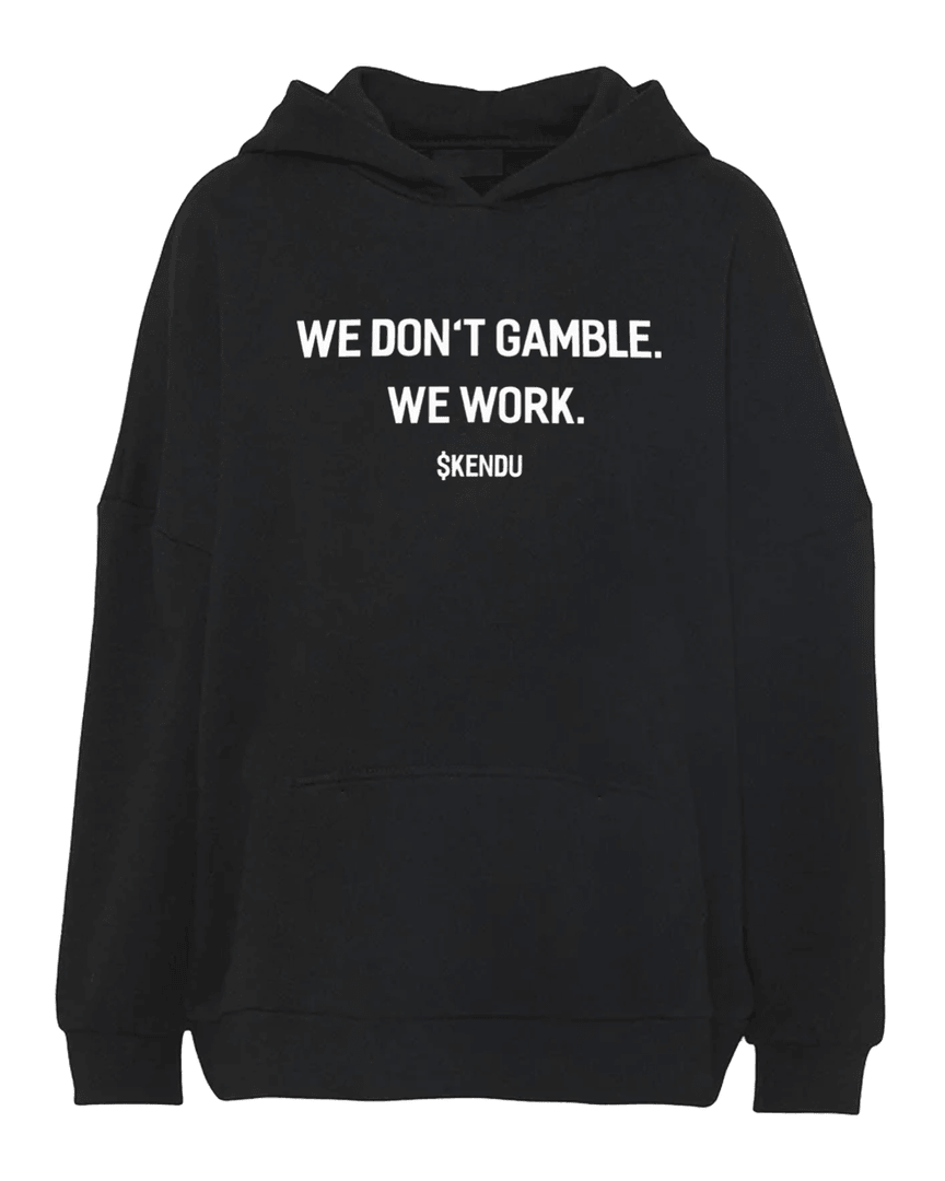 Kendu Inu Shop We Don't Gamble. We Work Hoodie
