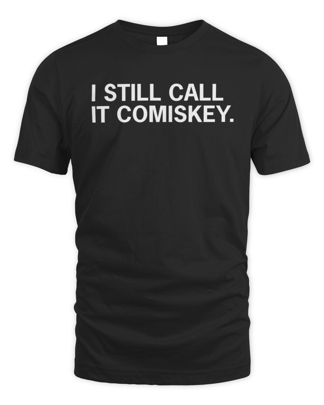 I Still Call It Comiskey T-shirt