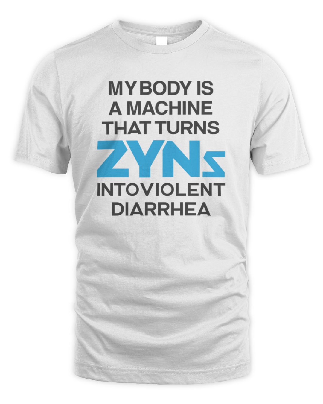 My Body Is A Machine That Turns Zyns Into Violent Diarrhea White Hoodie