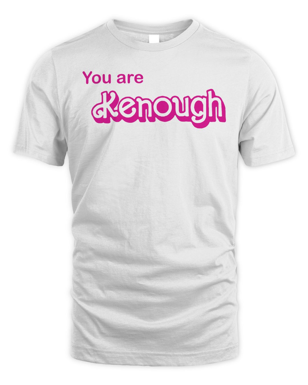 I Am Kenough You Are Kenough Barbie T-shirt