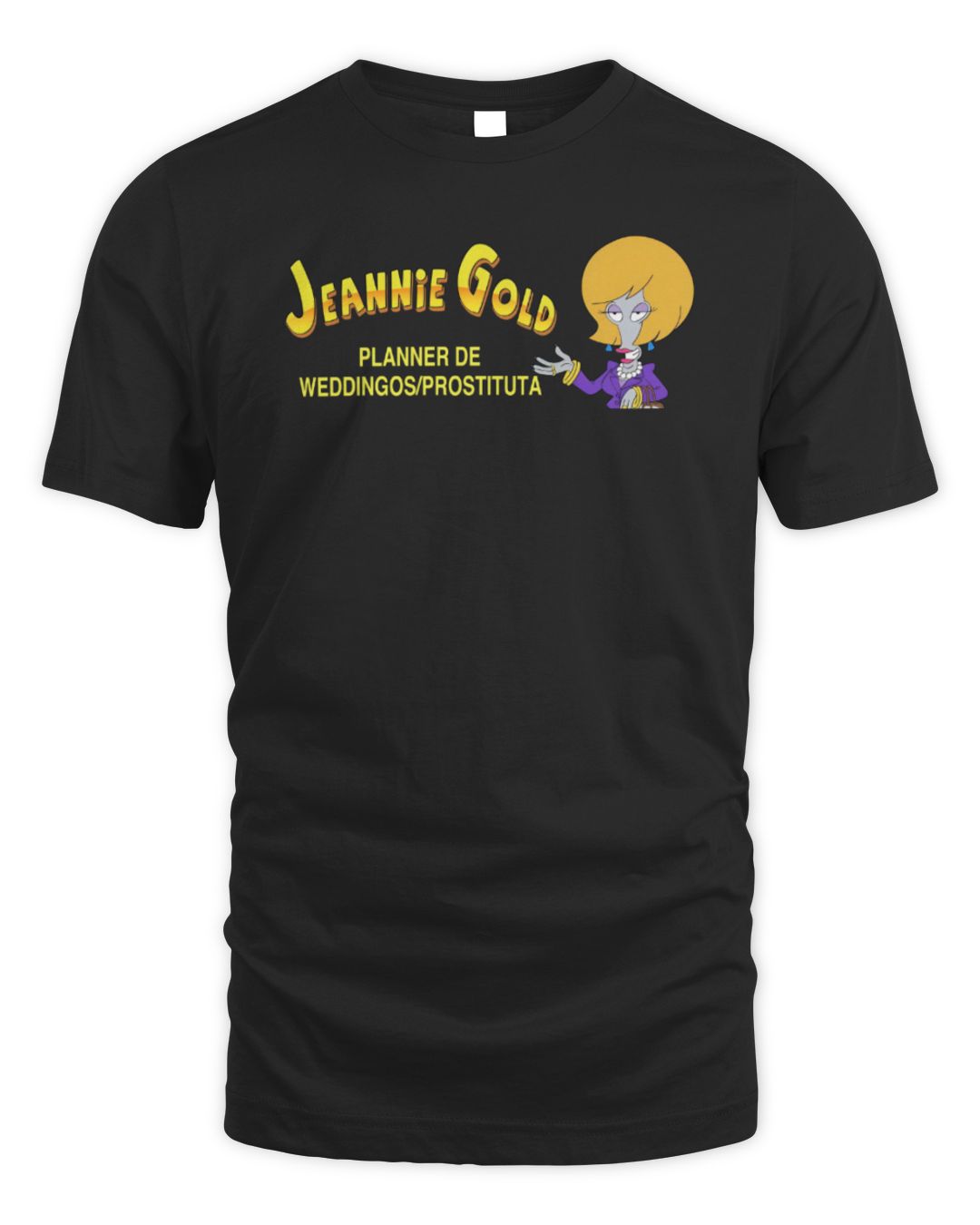 Jeannie Gold Planner De Weddingos Prostituta Shirt