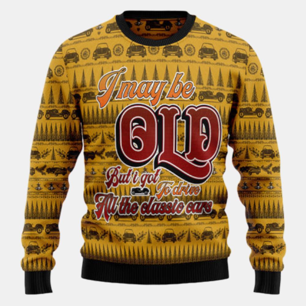 I Got To Drive All The Classic Cars Ugly Sweater