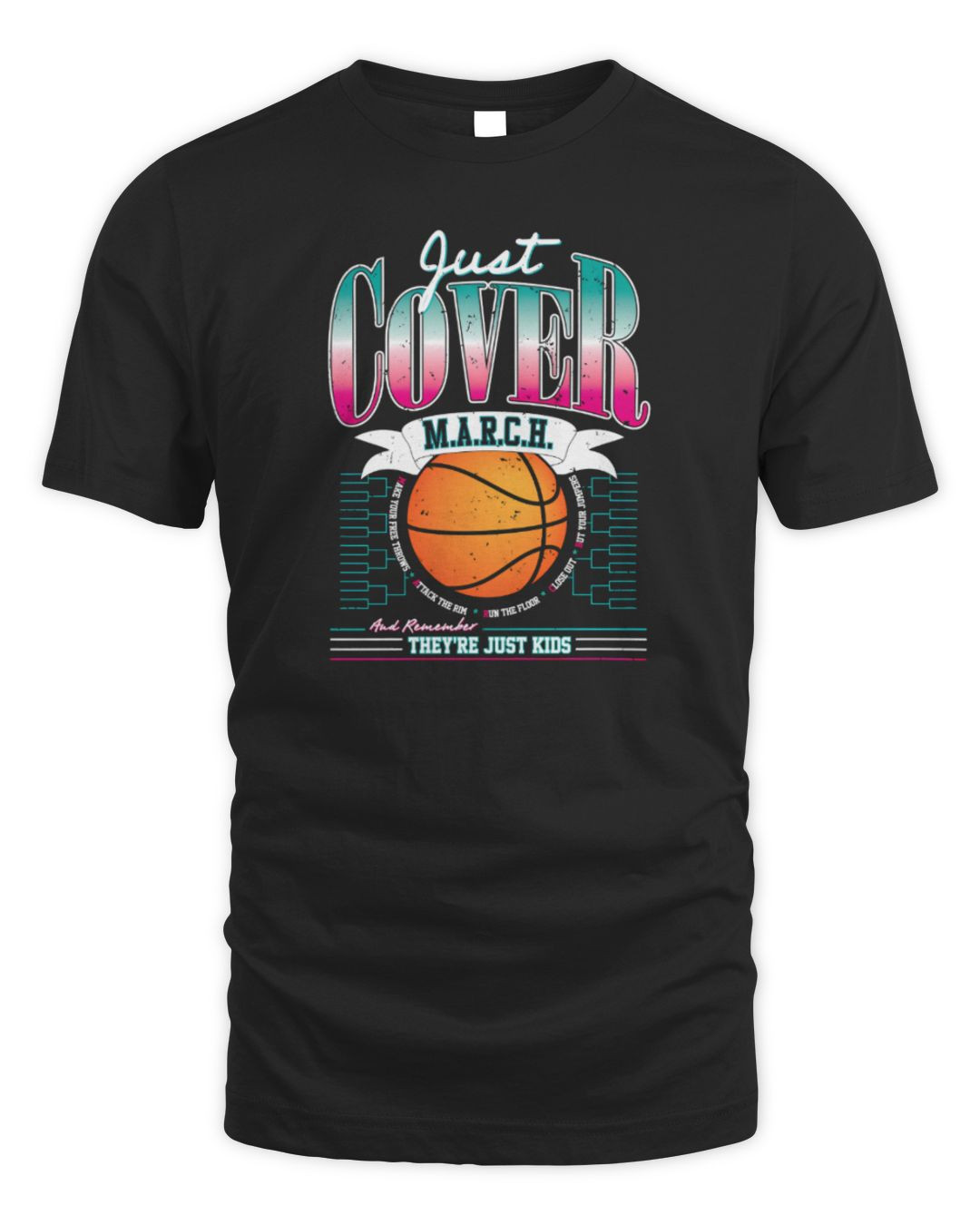 Just Cover March Madness Basketball They're Just Kids Shirt
