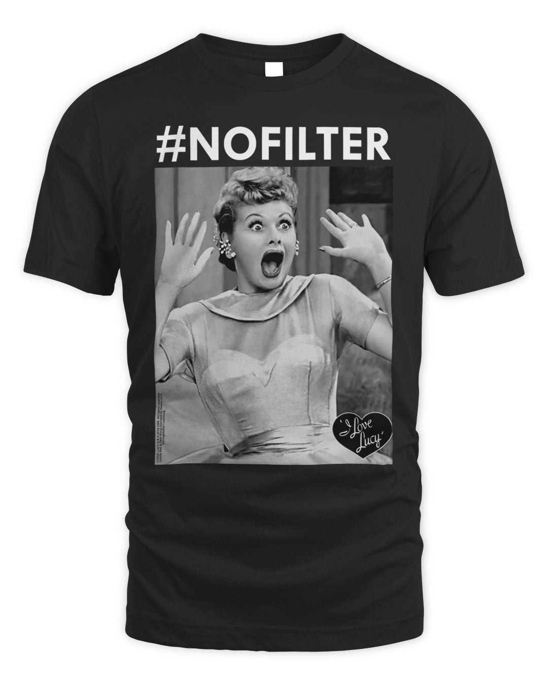 I Love Lucy Merchandise No Filter Shirt