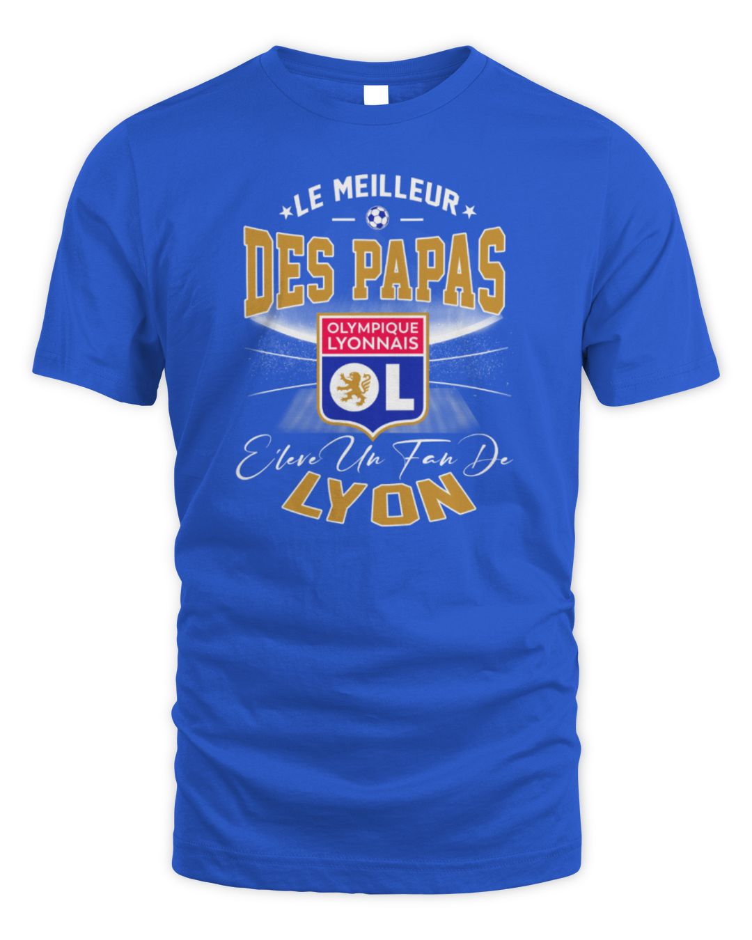 Le Meilleur Des Papas Olympique Lyonnais Fan T-shirt