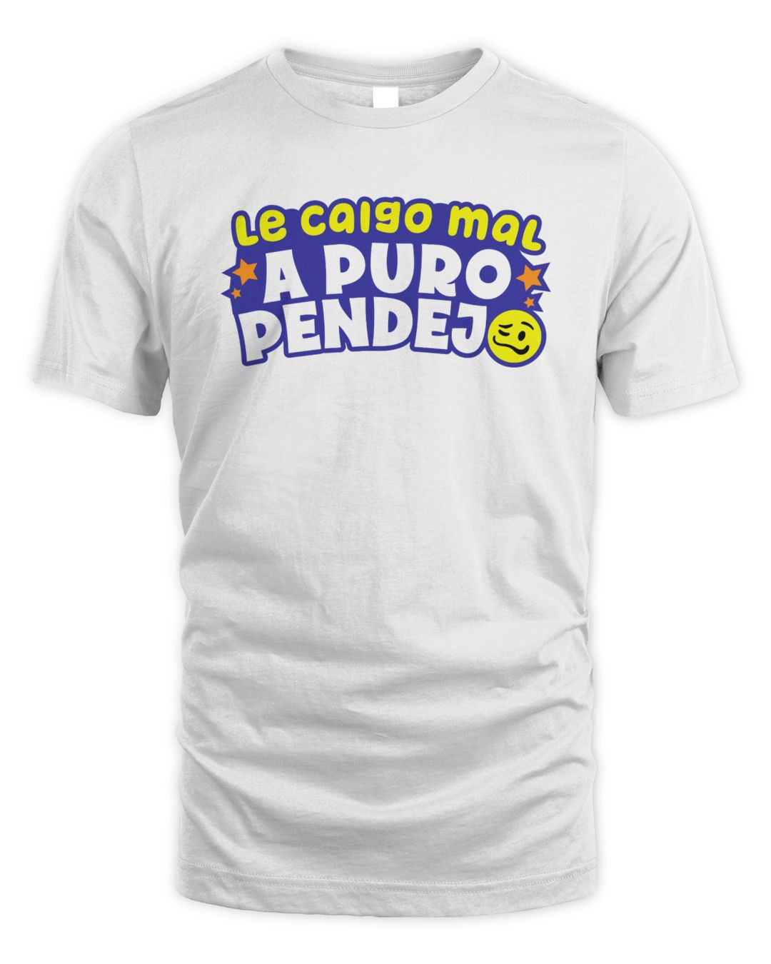 Le Caigo Mal A Puro Pendejo Shirt