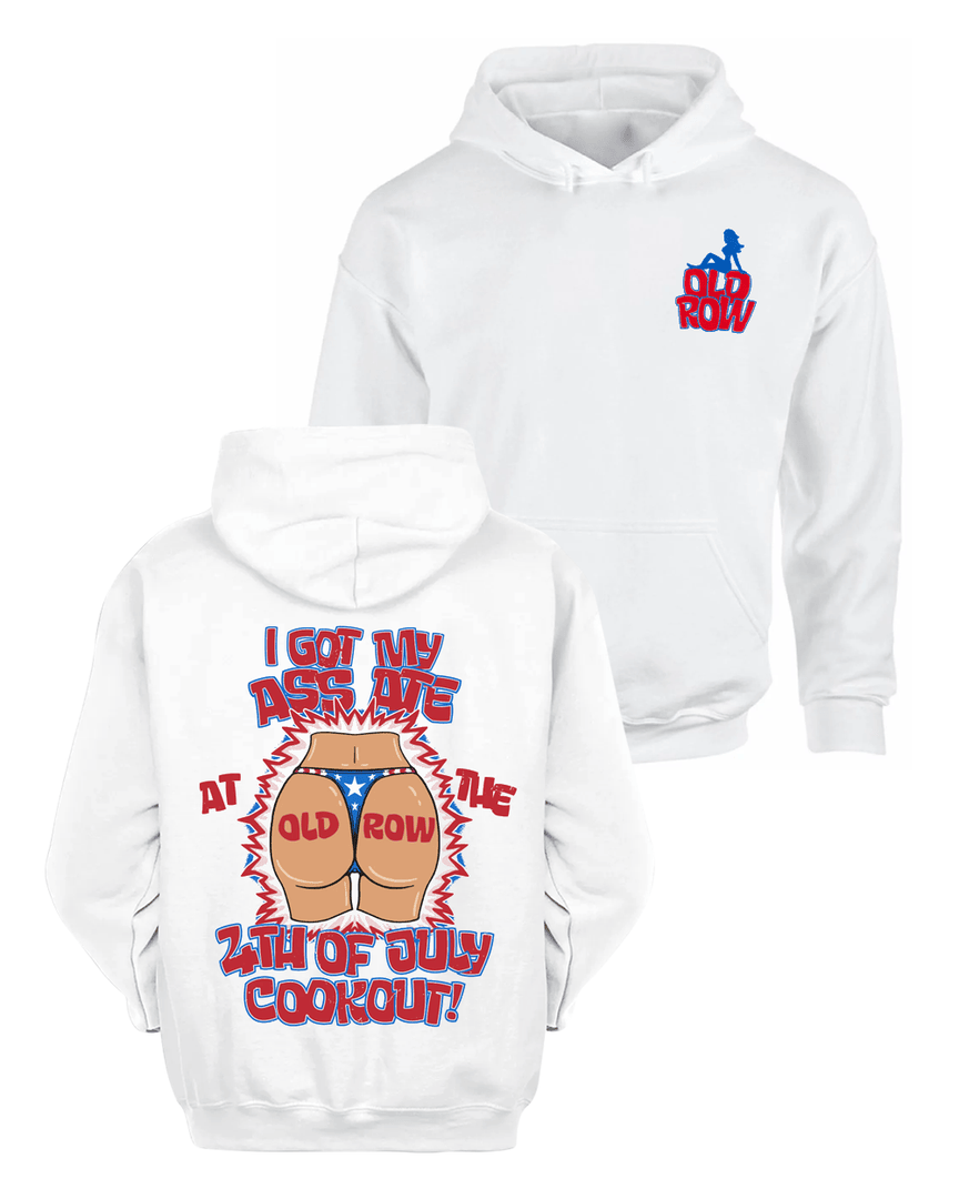 I Got My Ass Ate At Old Row The 4th Of July Cookout Hoodie