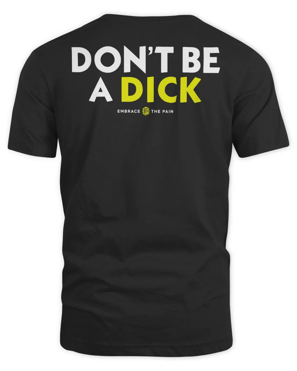 Livesore Apparel Don't Be A Dick Shirt