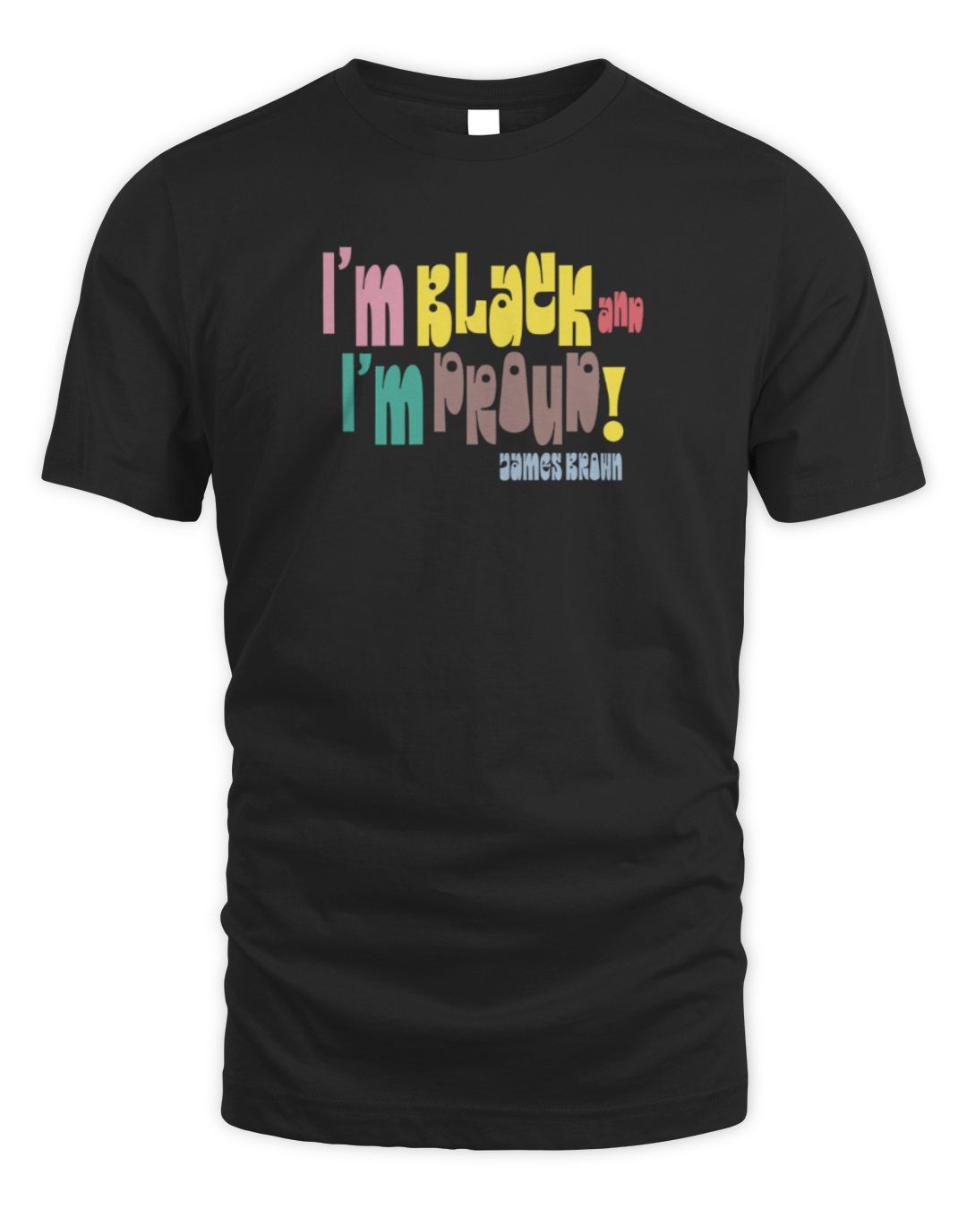 James Brown I'm Black And I'm Proud Retro T-shirt