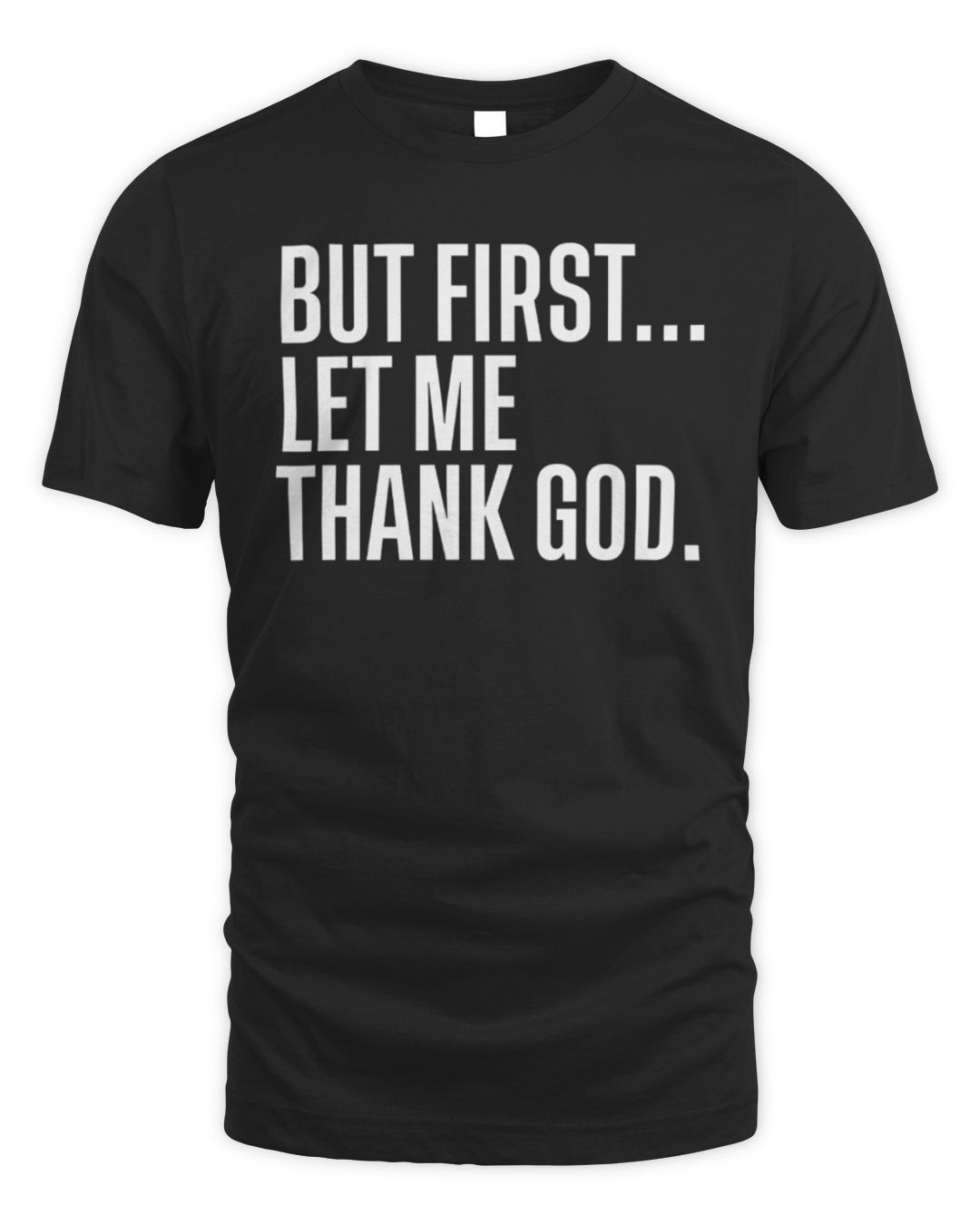 Joe Mazzulla But First Let Me Thank God Shirt Black