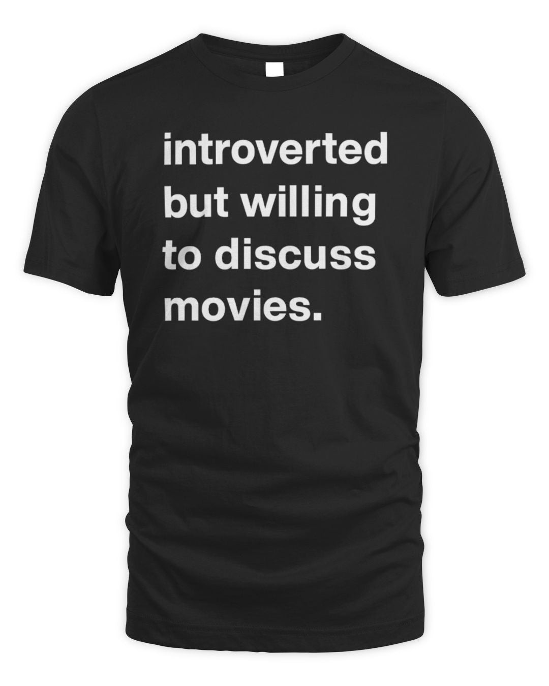 Introverted But Willing To Discuss Movies T-shirt Hoodie