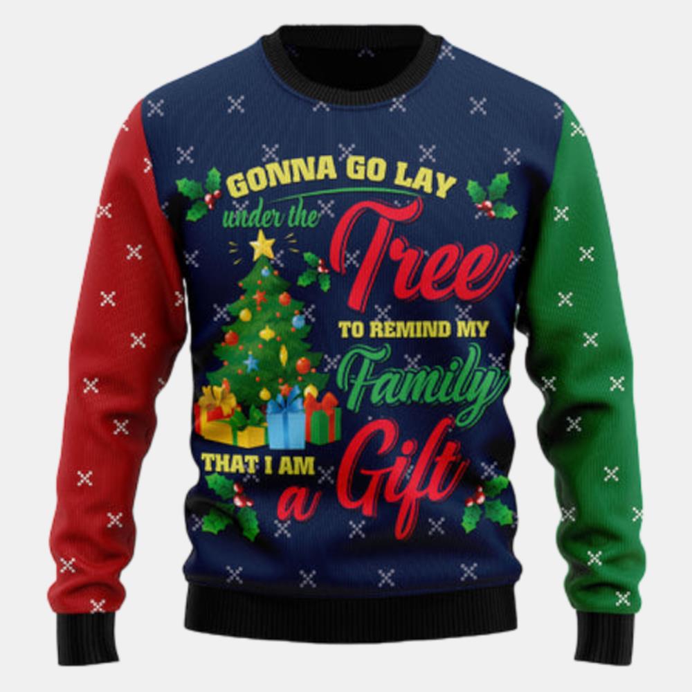 Lay Under Tree Remind My Family I Am A Gift Ugly Sweater