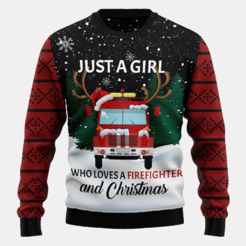 Just A Girl Who Loves Firefighter And Christmas Ugly Sweater