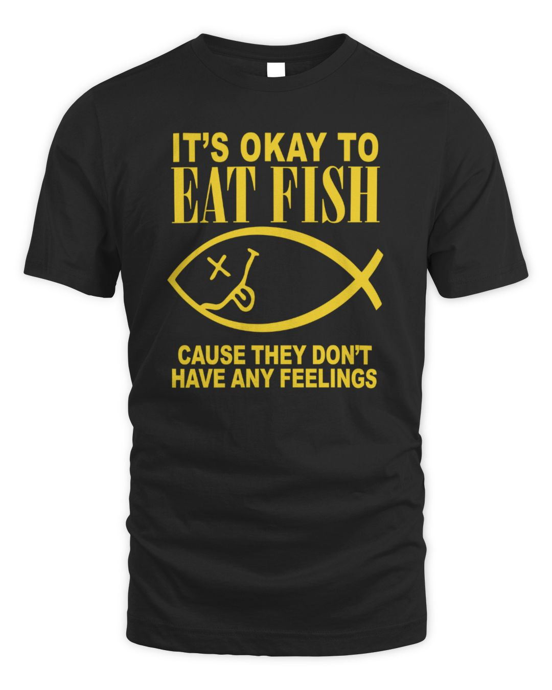 It's Okay To Eat Fish Cause They Don't Have Any Feelings Hoodie Sweatshirt