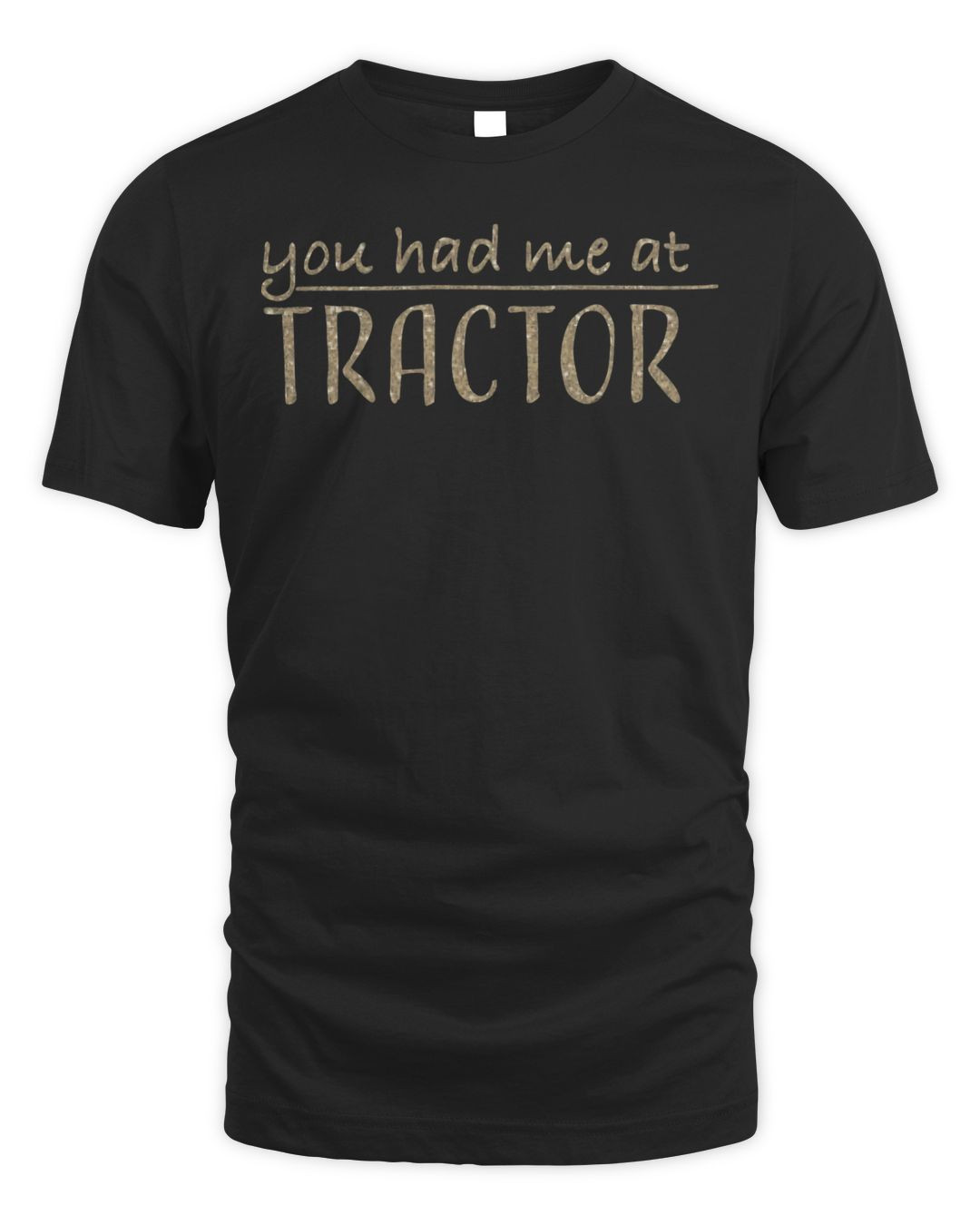 John Deere Merchandise Do Good Today You Had Me At Tractor Shirt