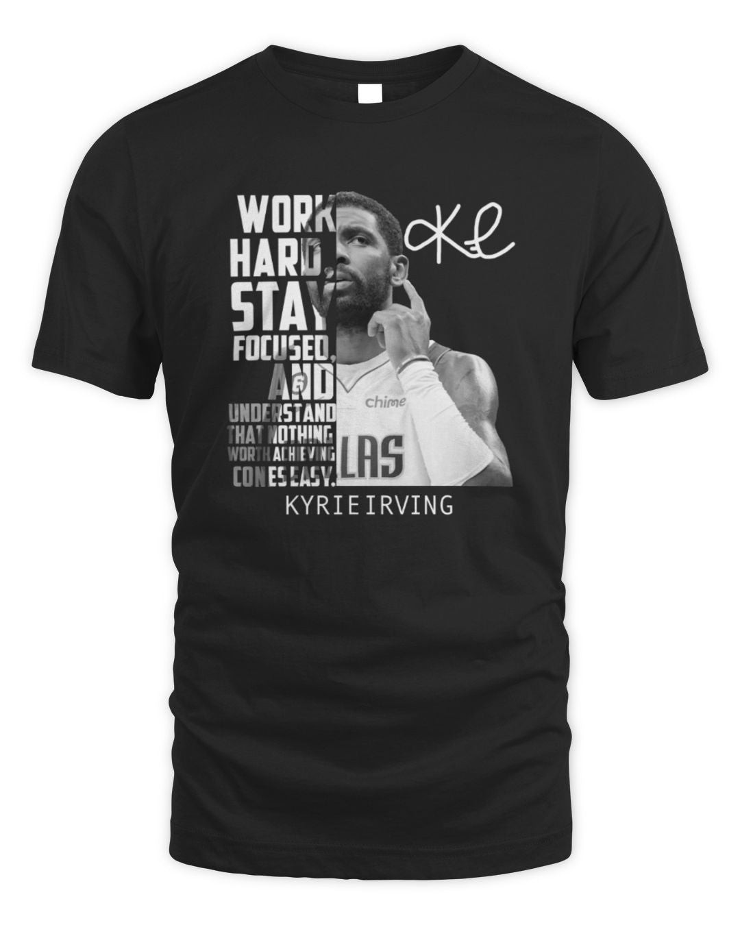 Kyrie Irving Store Kyrie Irving Work Hard Stay Focused And Understand That Nothing Worth Achieving Comes Easy T Shirt
