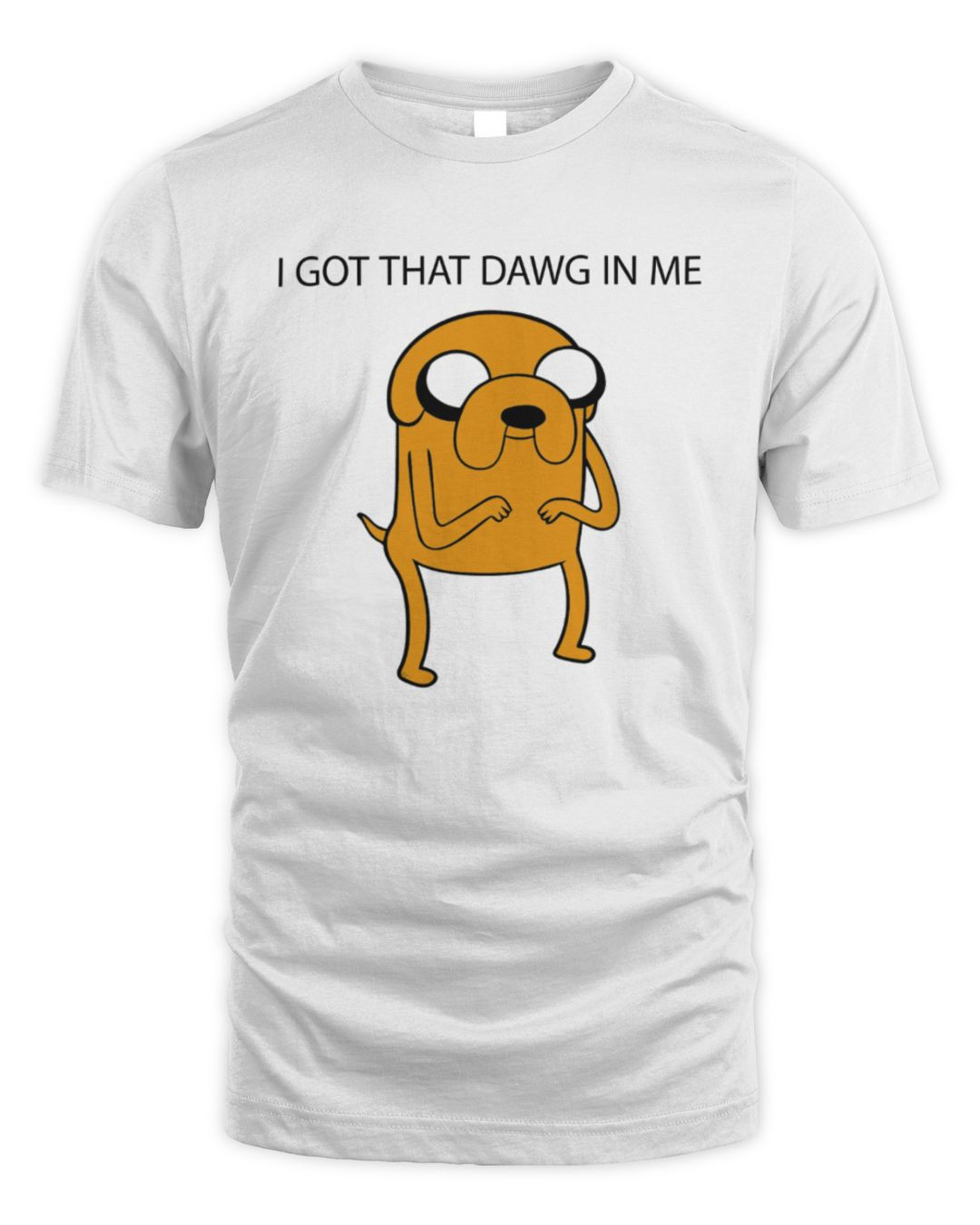 I Got That Dawg In The Jake Shirt