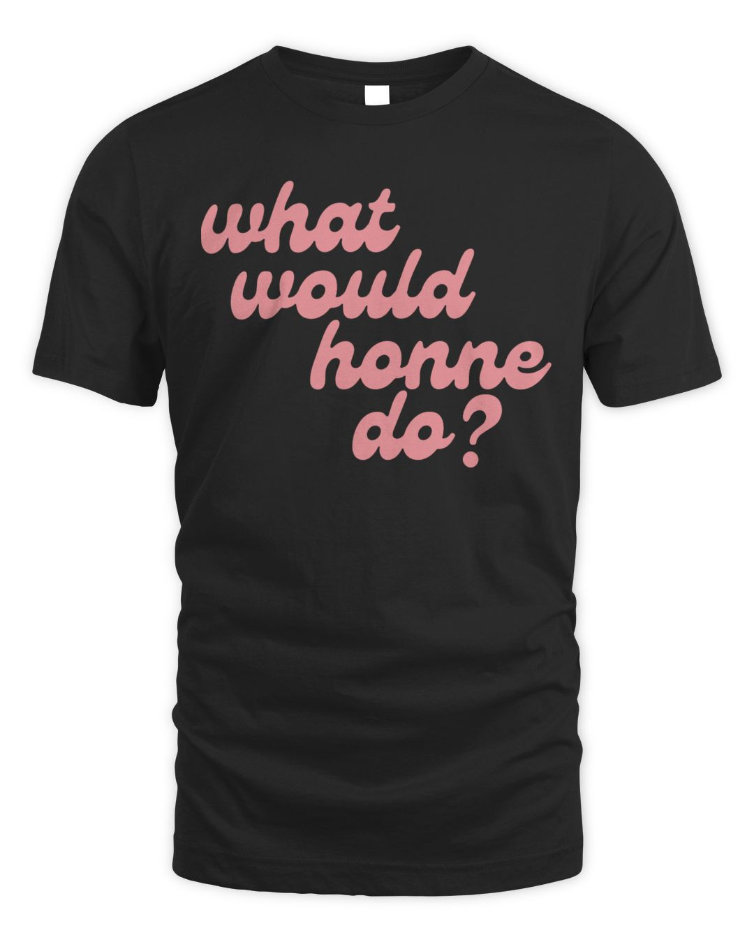 Honne Merch What Would Honne Do Shirt