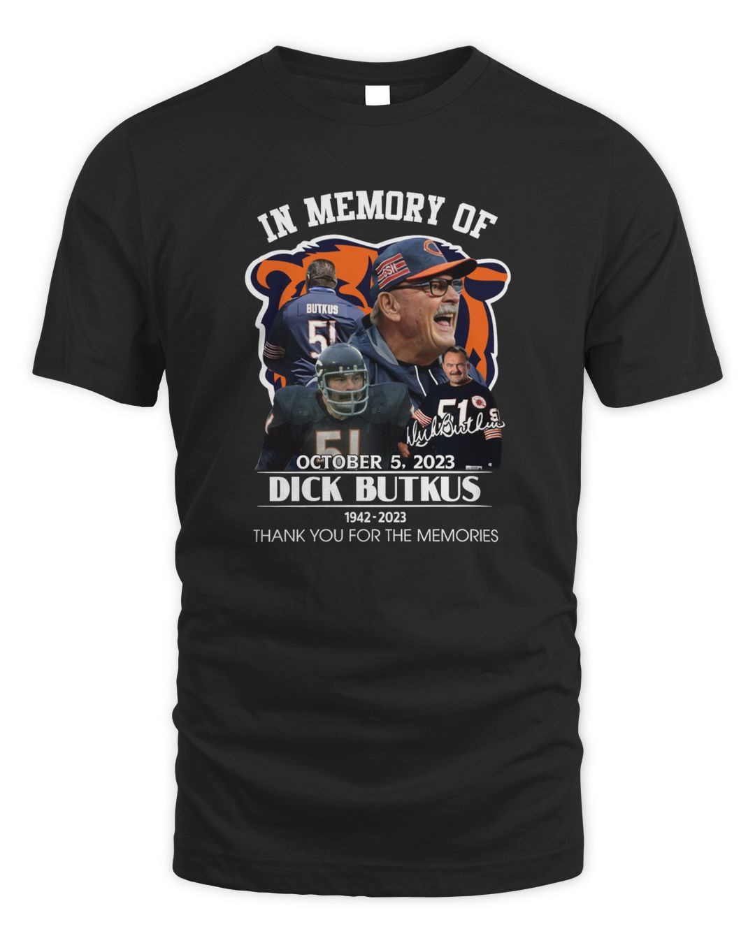 In Memory Of October 5, 2023 Dick Butkus 1942 - 2023 Thank You For The Memories Tee Shirt