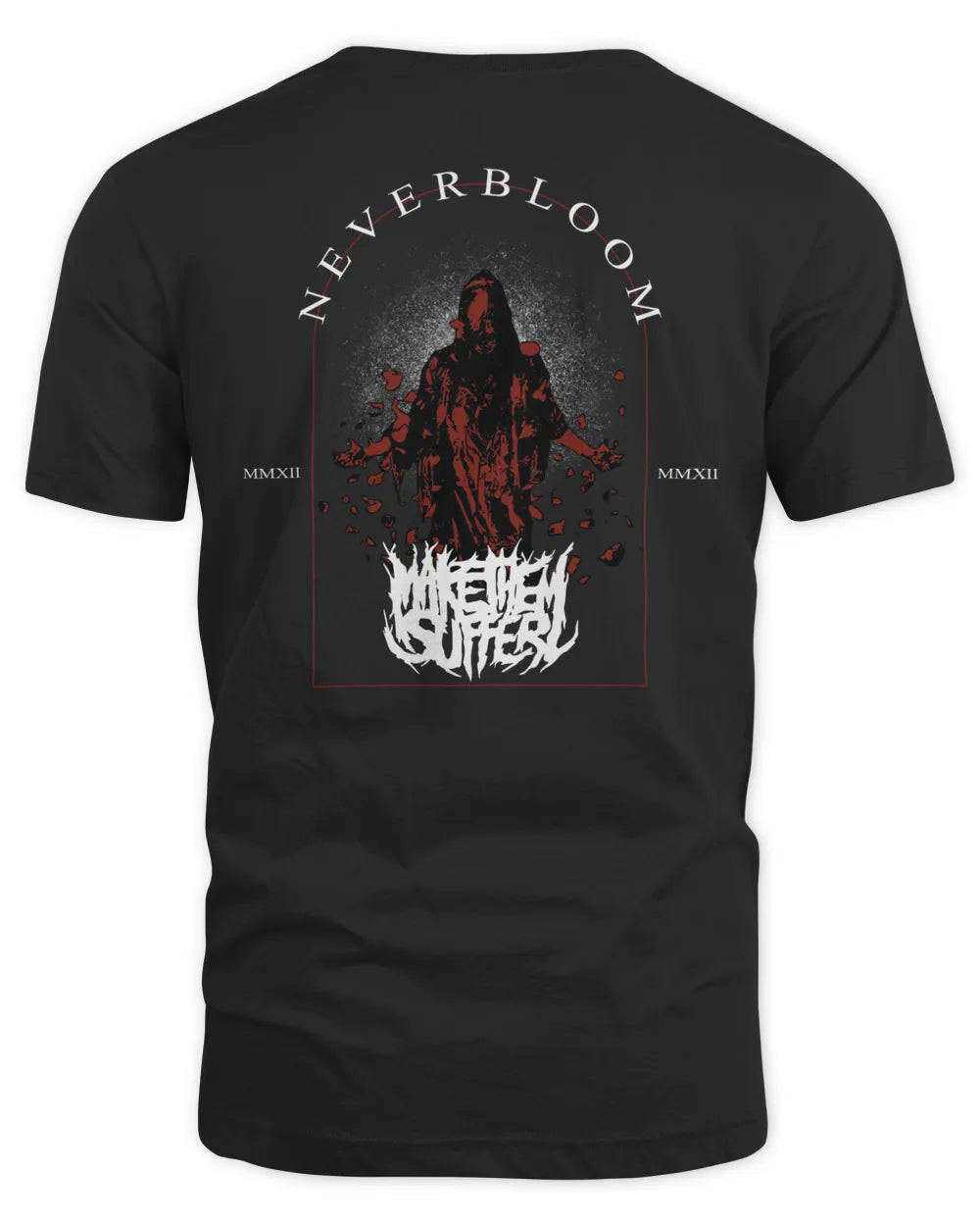 Make Them Suffer Neverbloom Shirt