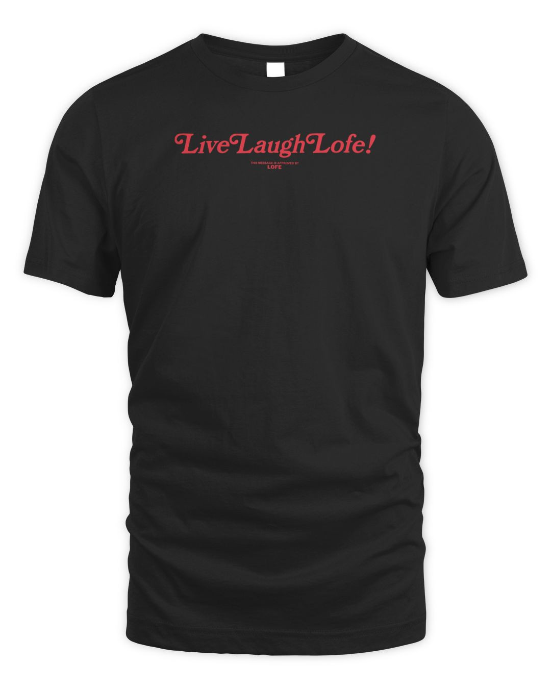 Lofe Merch Live Laugh Lofe t-shirt Black