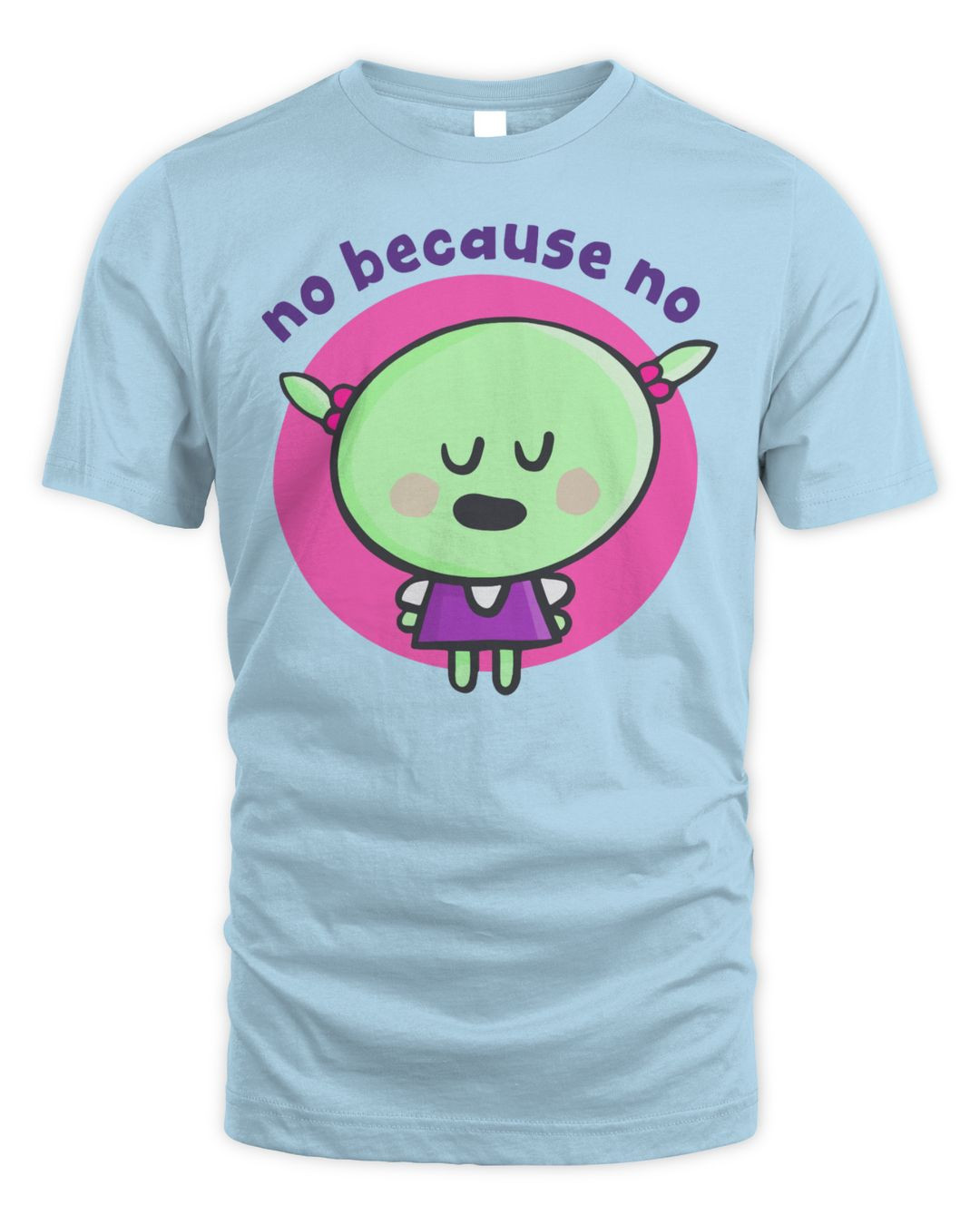 Nanalan Merch No Because No Shirt