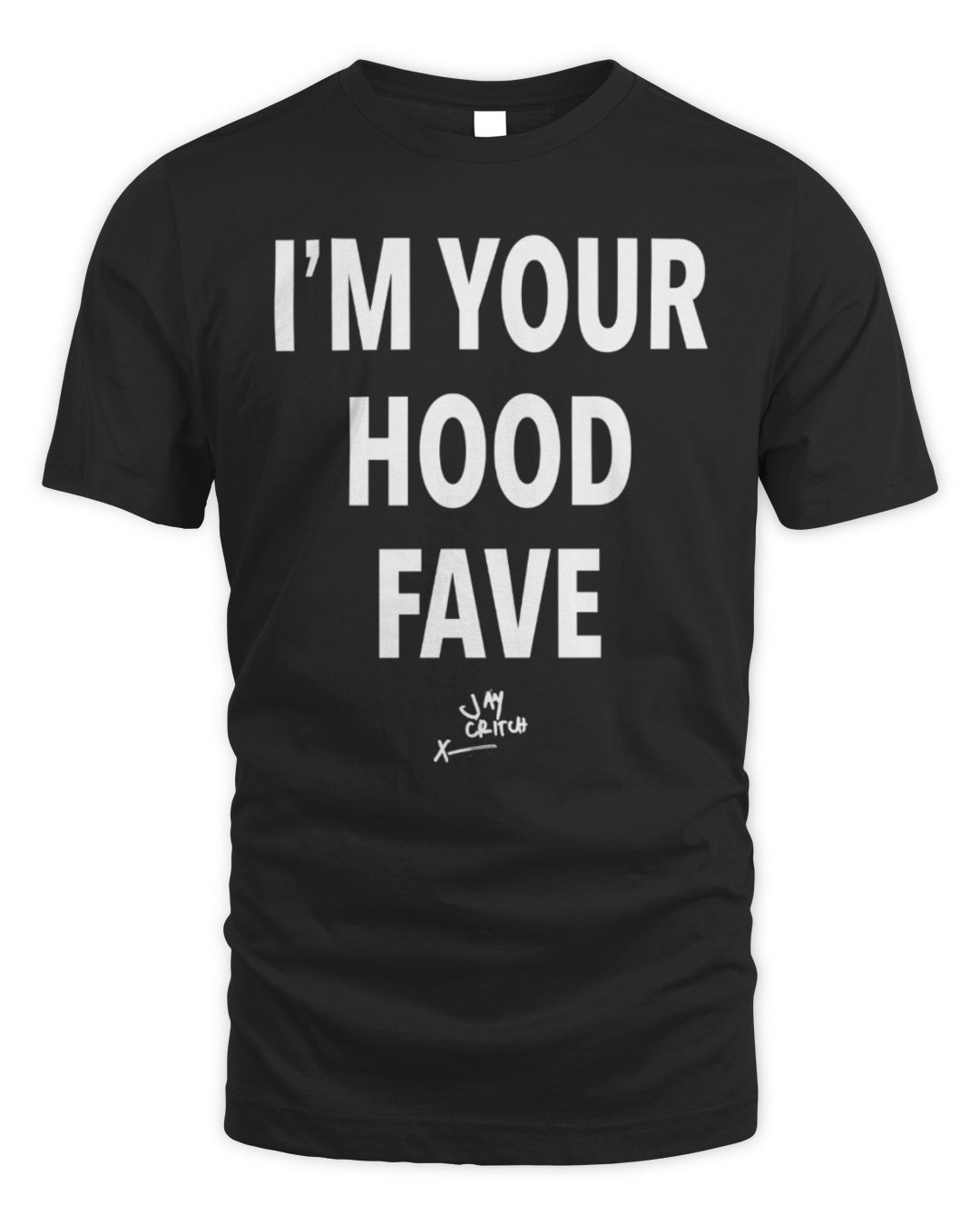 Jay Critch Merch Hood Fave Tee Black