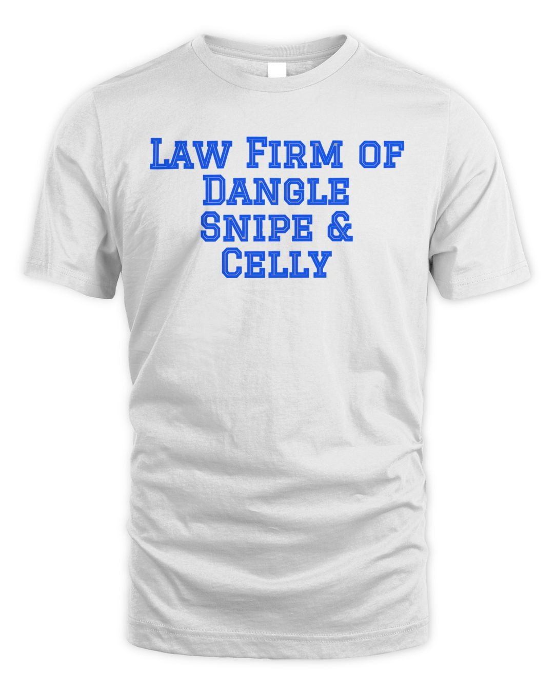 Law Firm Of Dangle Snipe And Celly 2023 T-shirt