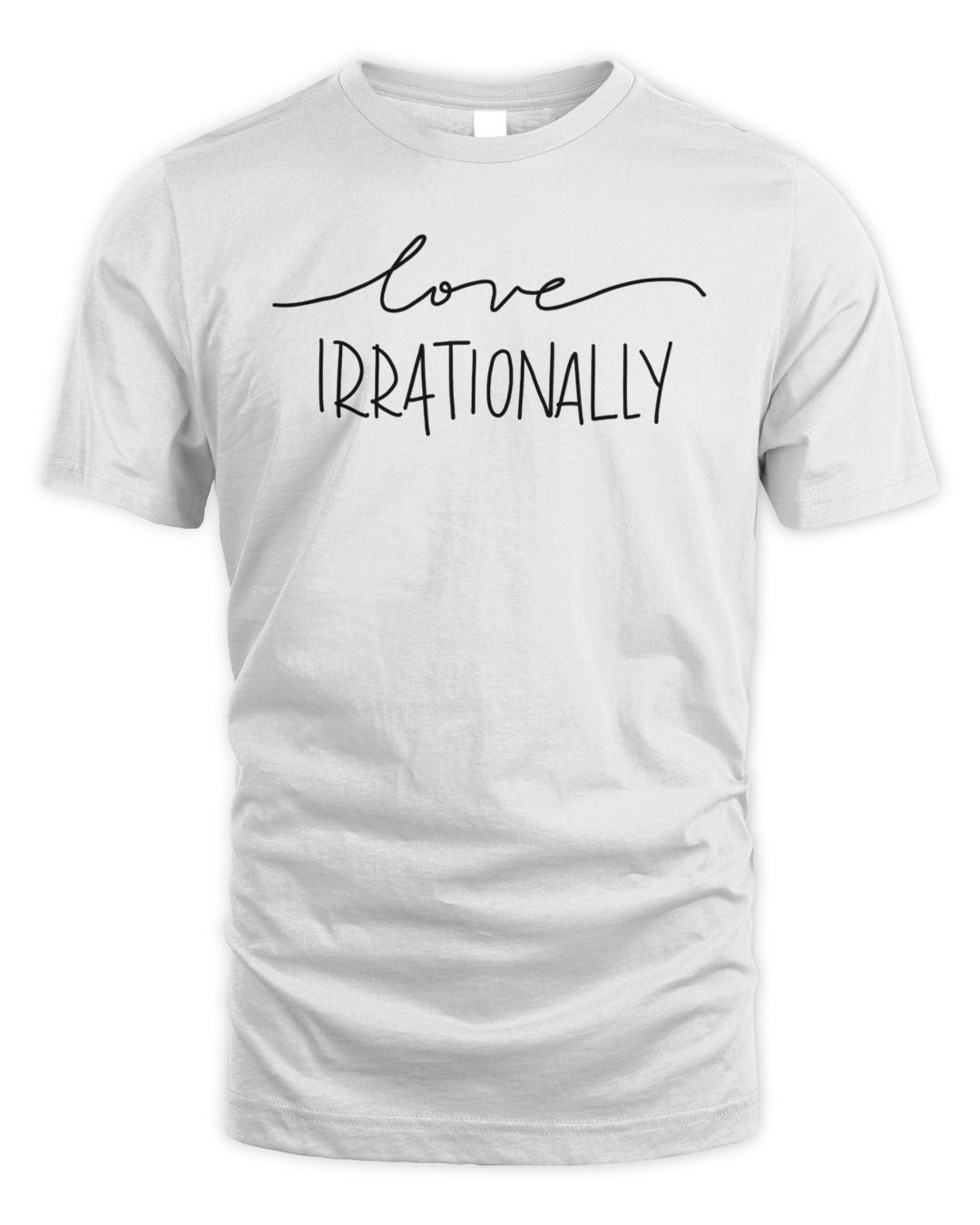Love Irrationally Shirt