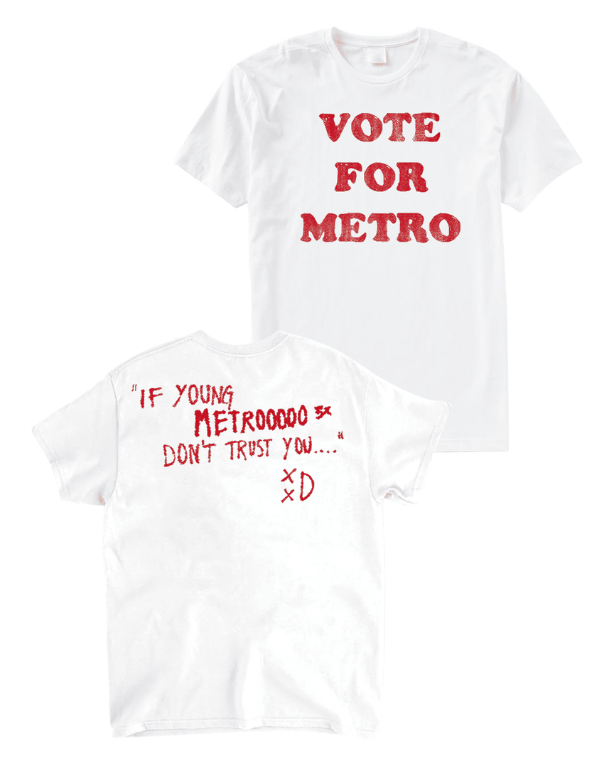 Metro Boomin Merch If Young Metro Don't Trust You... T Shirt