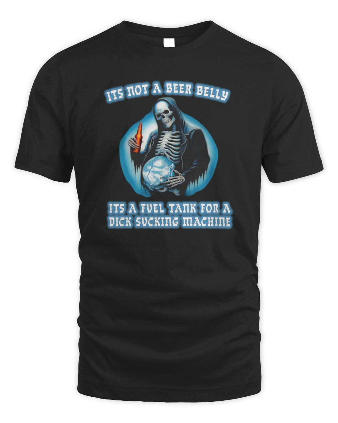 It's Not A Beer Belly It's A Fuel Tank For A Dick Sucking Machine Hoodie Sweatshirt
