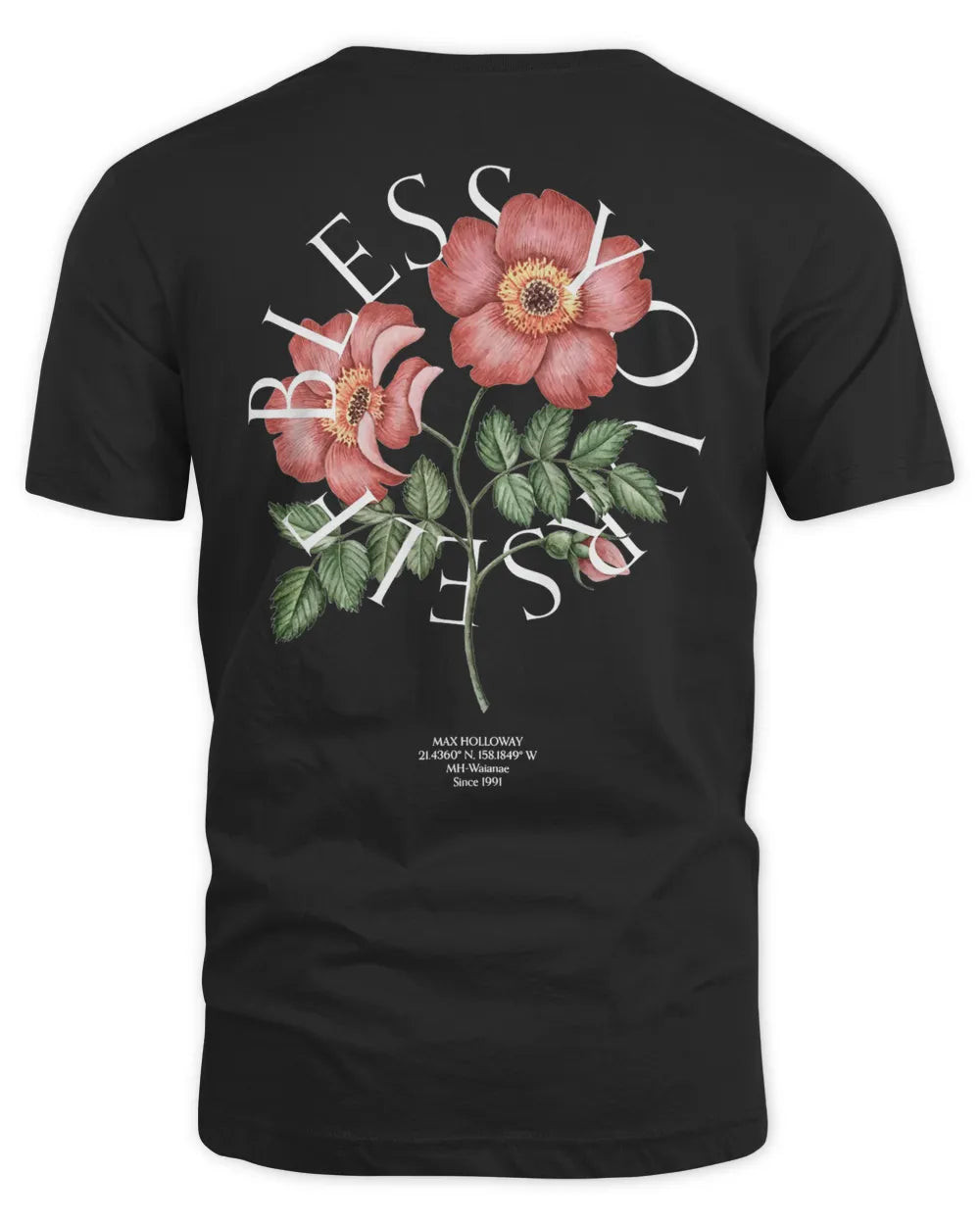 Max Holloway Merch Bless You Rself Flower Root Shirt
