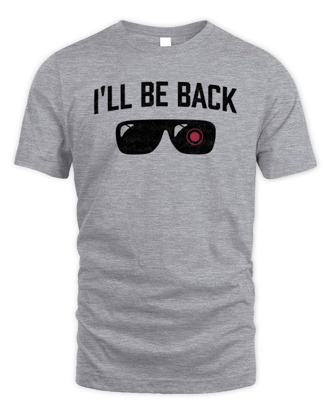 I'll Be Back Sweatshirt Hoodie Grey