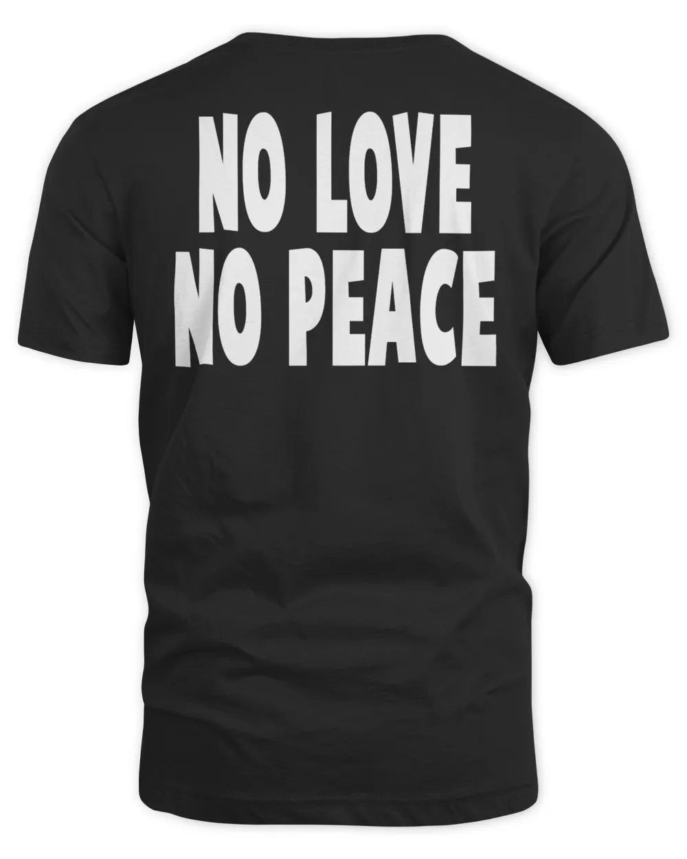Homie Shit Mag Merch No Love No Peace Shirt