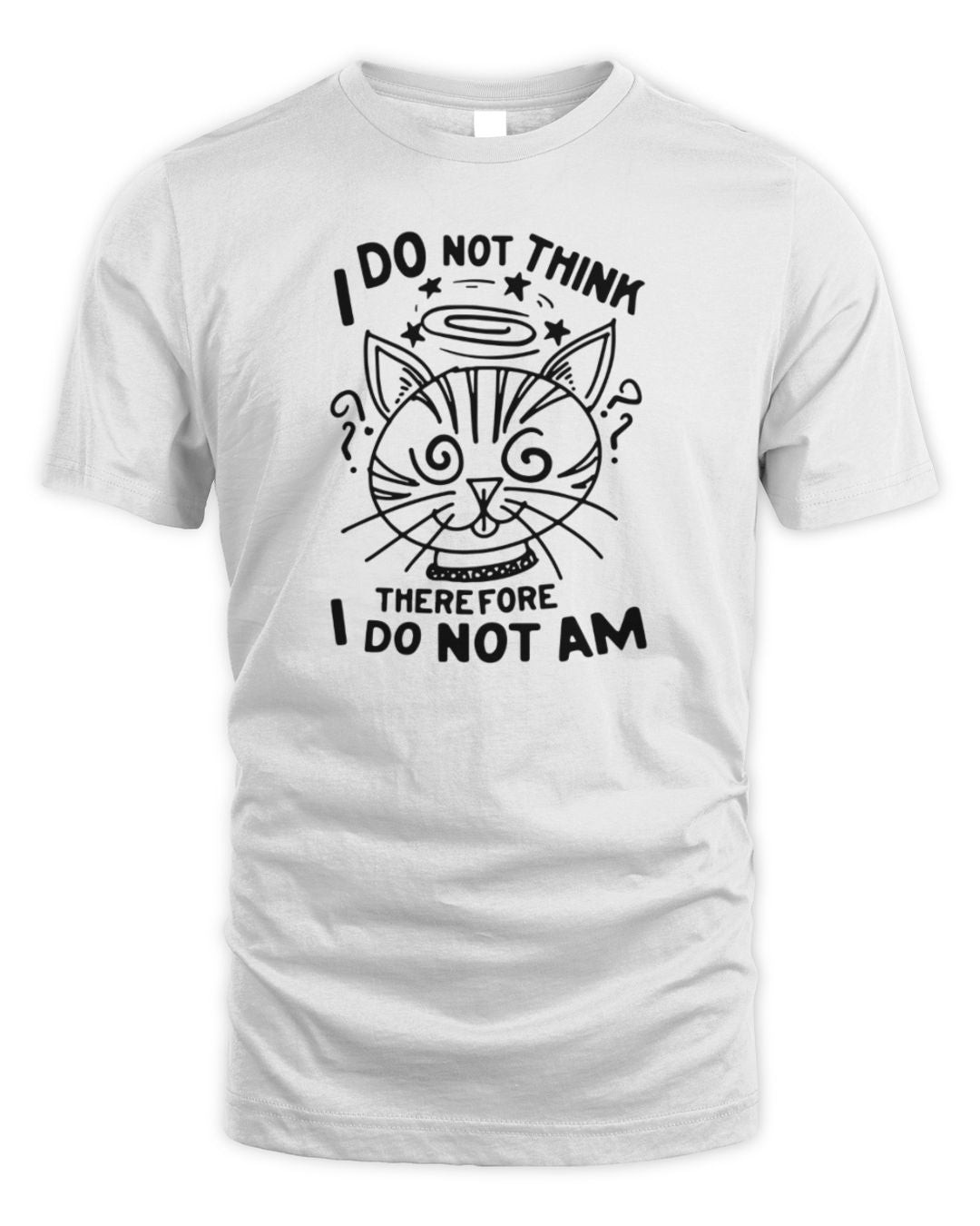 I Do Not Think Therefore I Do Not Am Cat Hoodie Sweatshirt