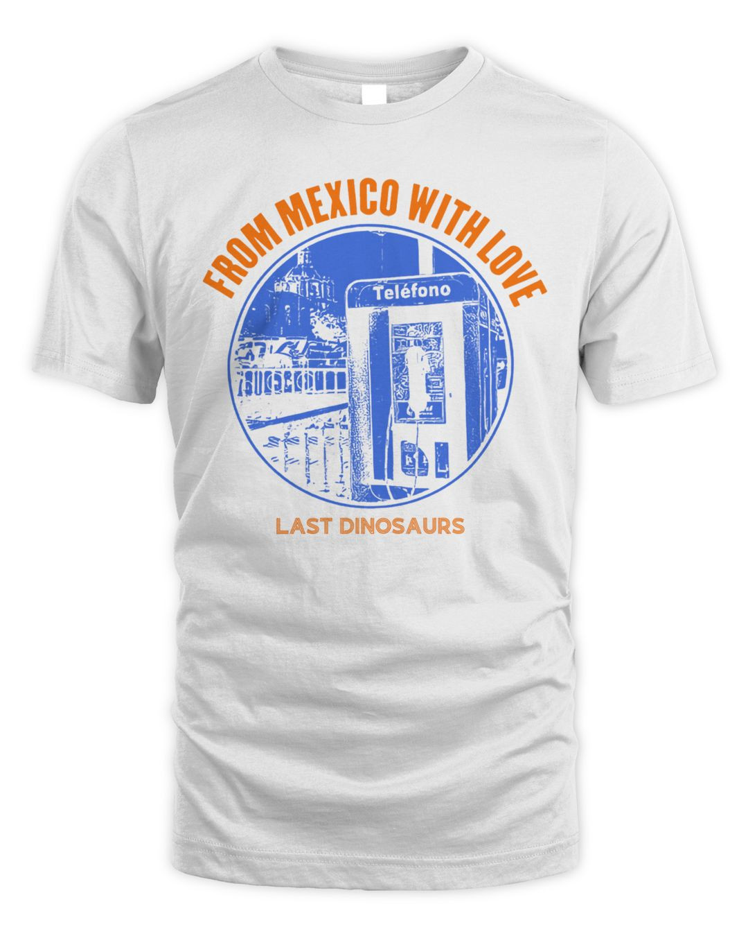 Last Dinosaurs Merch From Mexico With Love T-shirt