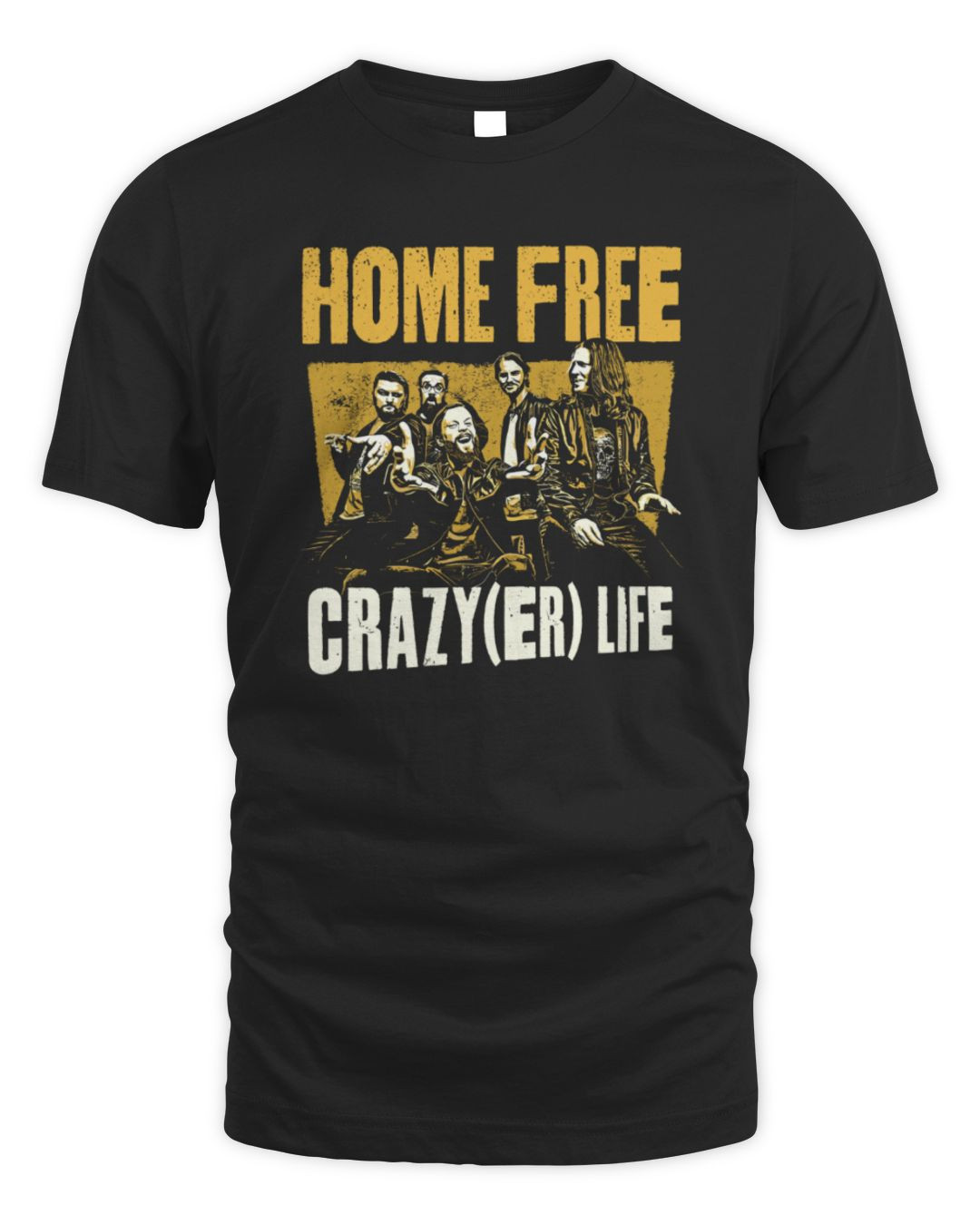 Home Free Crazy(er) Life T-shirt