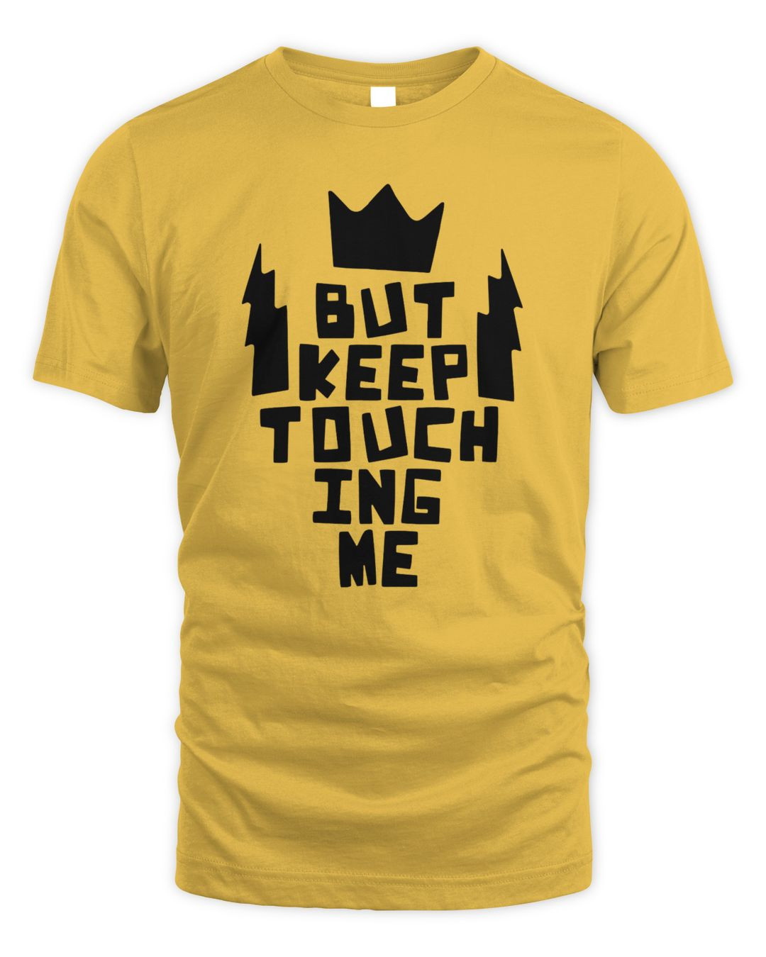 King And The Sting Merch Dont Touch Me Shirt