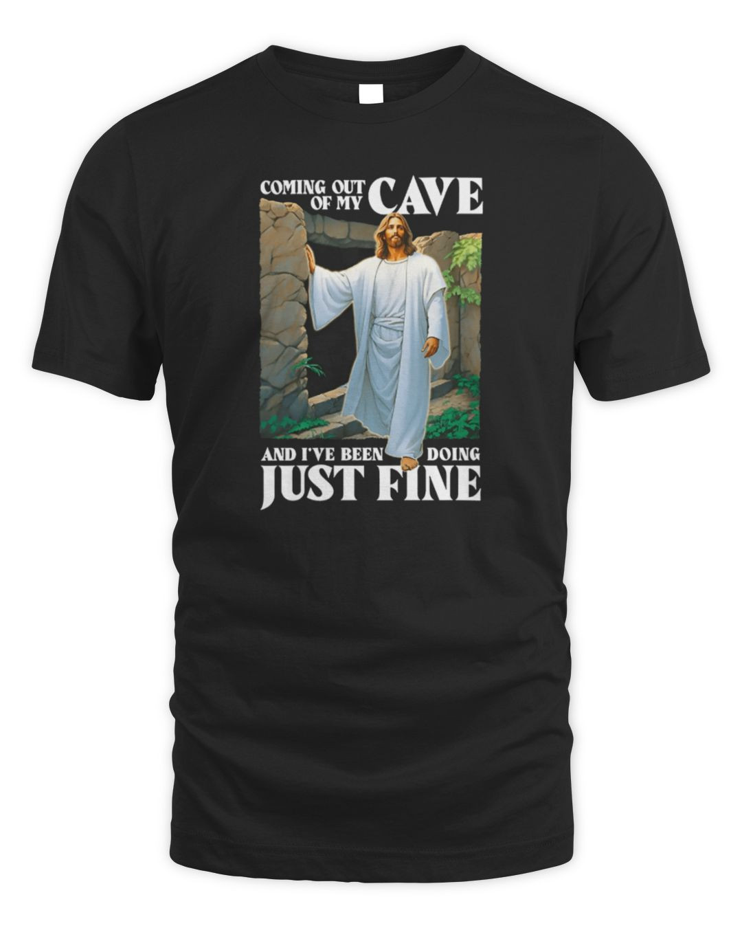 Jesus My Cave Just Fine T Shirt Shitheadsteve Merch