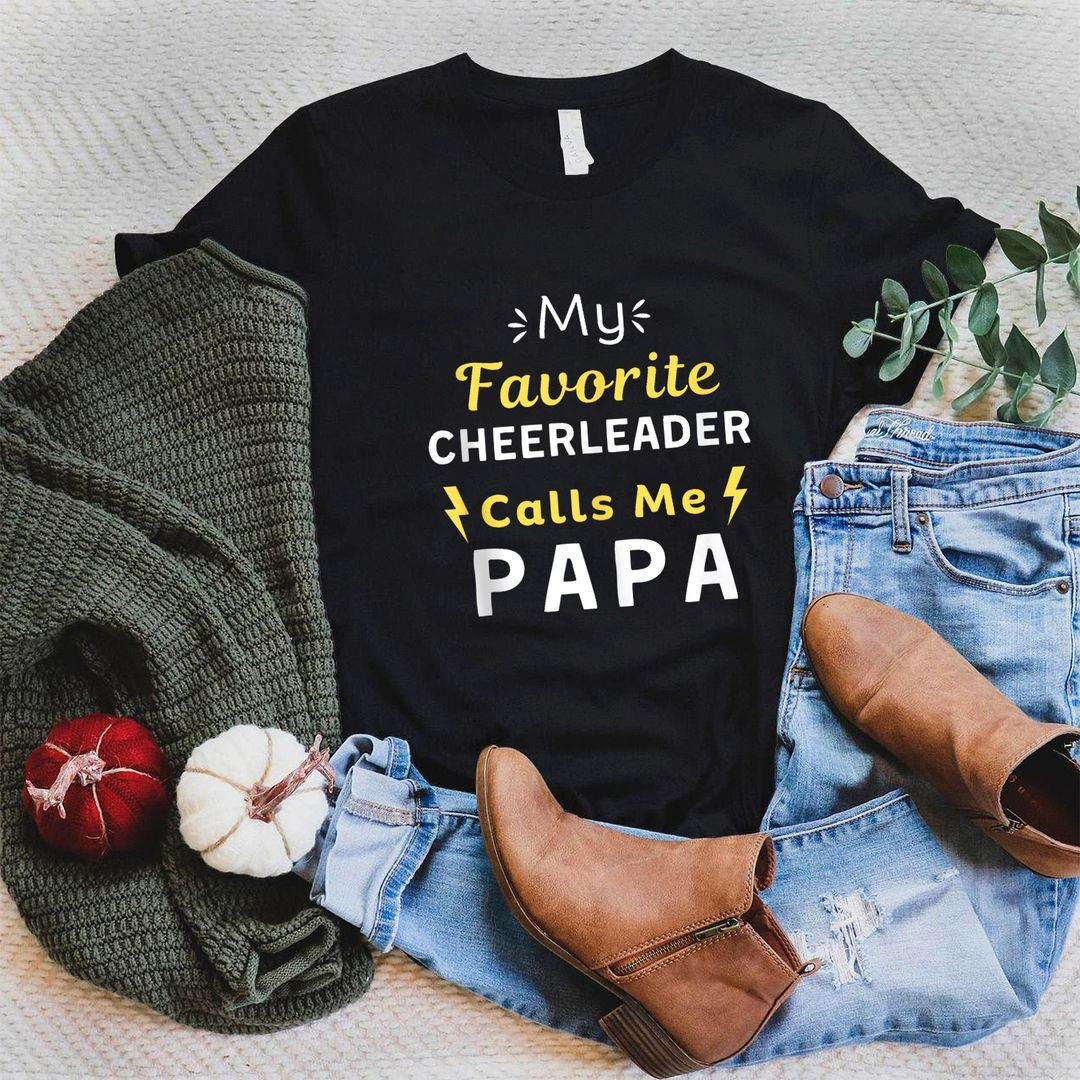 My Favorite Cheerleader Calls Me Papa Cheer Papa Father Tee