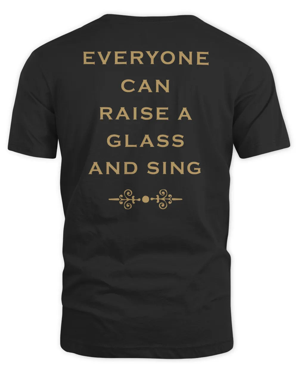 Kings Road Merch Everyone Can Raise A Glass Shirt