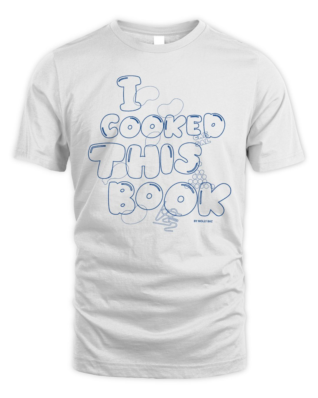 Molly Baz Merch I Cooked This Book Shirt