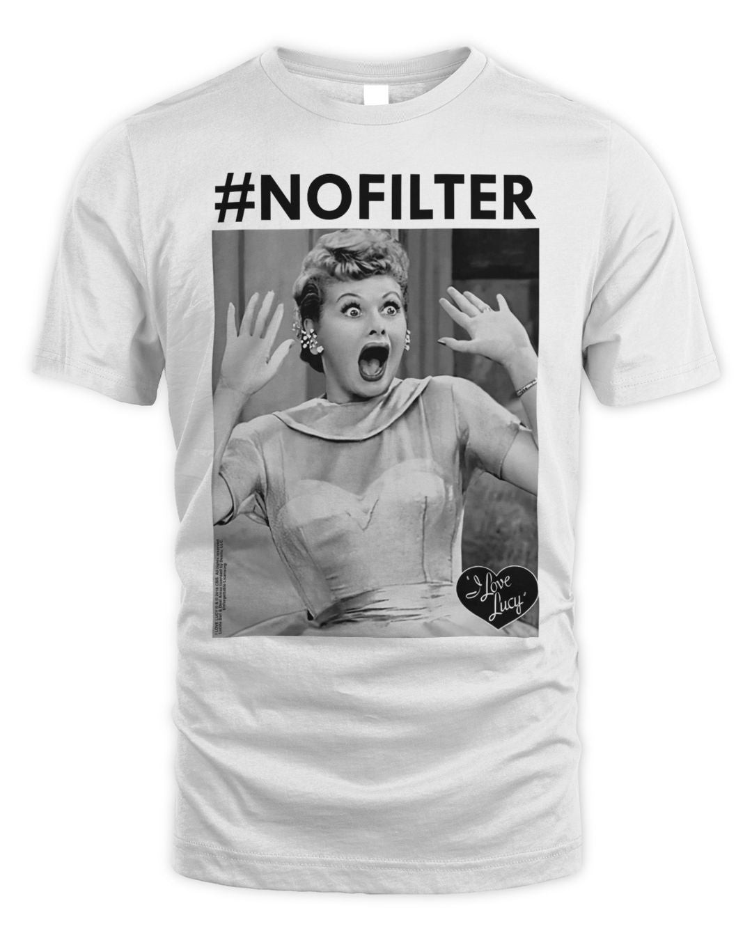 I Love Lucy Merchandise No Filter Shirt