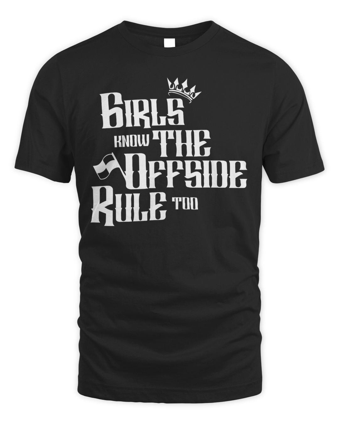 Mae27 Clothing Girls Know The Offside Rule To Shirt