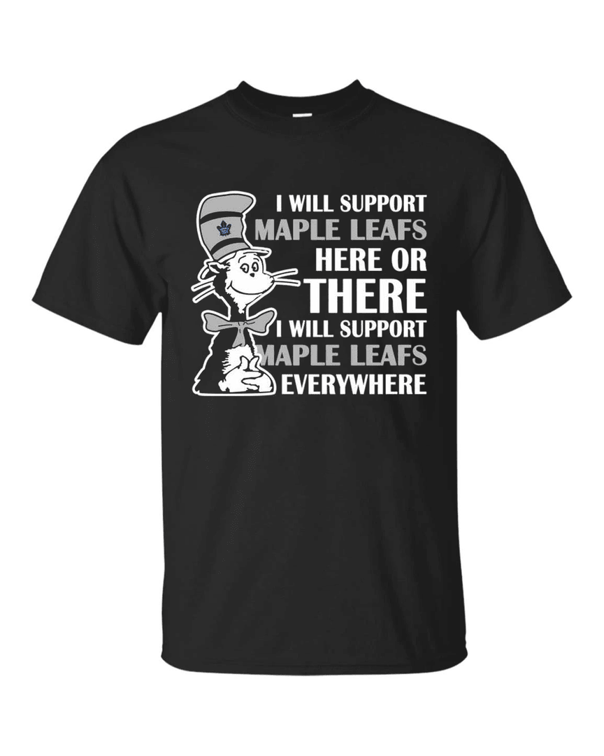 I Will Support Everywhere Toronto Maple Leafs T Shirts