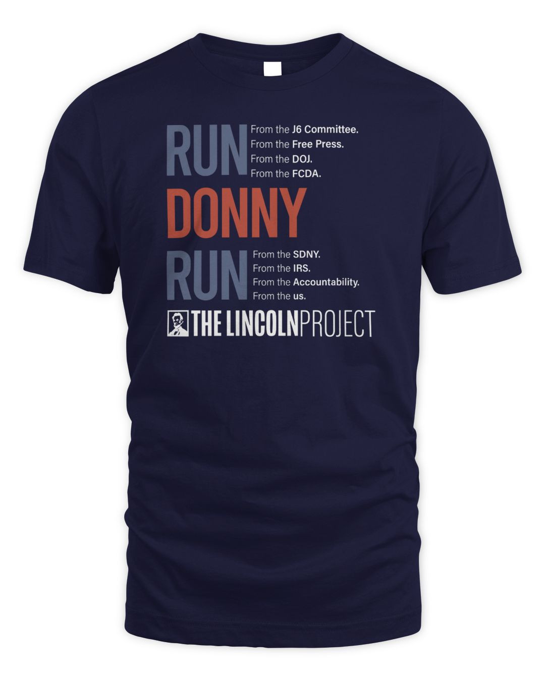 Lincoln Project Merchandise Run, Donny, Run Shirt