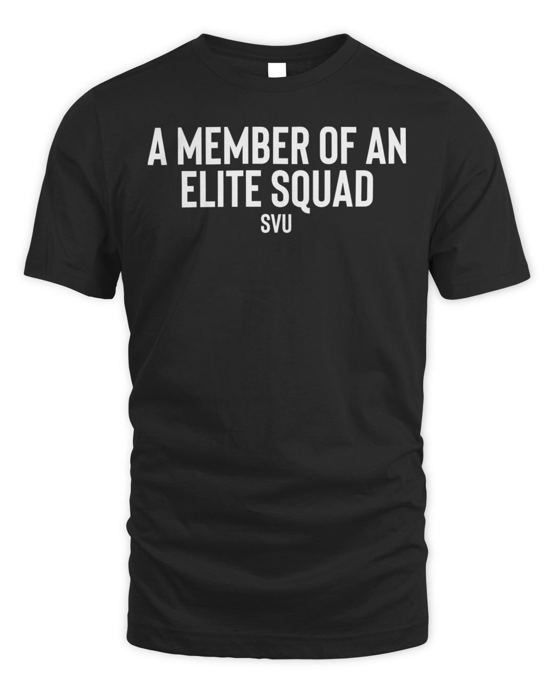 Law And Order Svu Merchandise A Member Of An Elite Squad Shirt