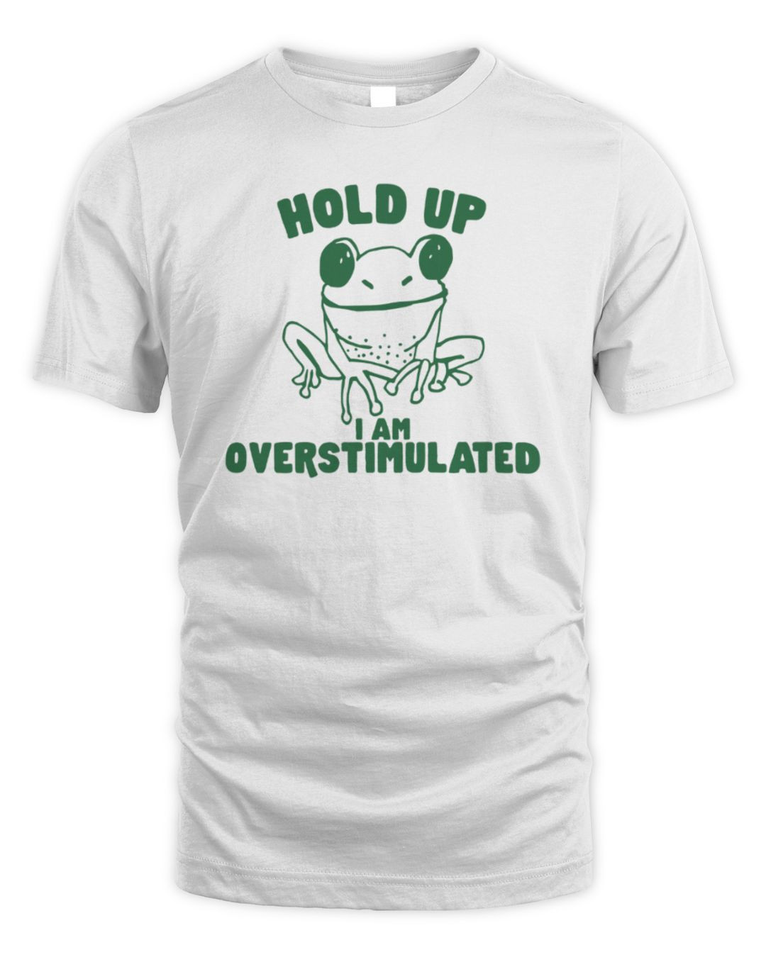 Hold On I'm Overstimulated Tee Got Funny Merch