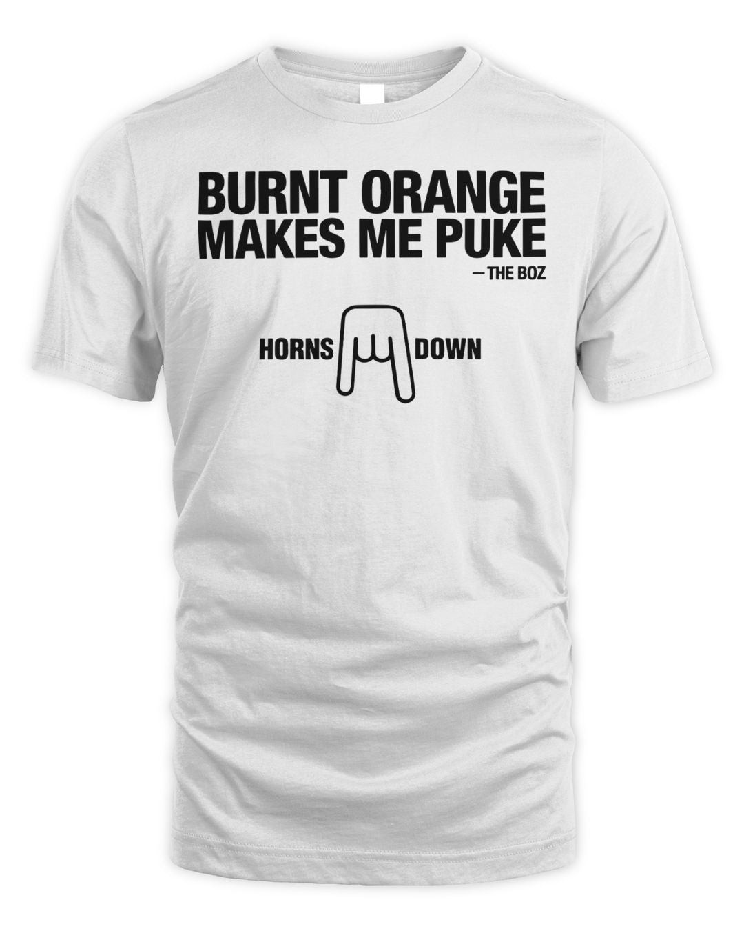 Horns Down Merch Burnt Orange Makes Me Puke Shirt